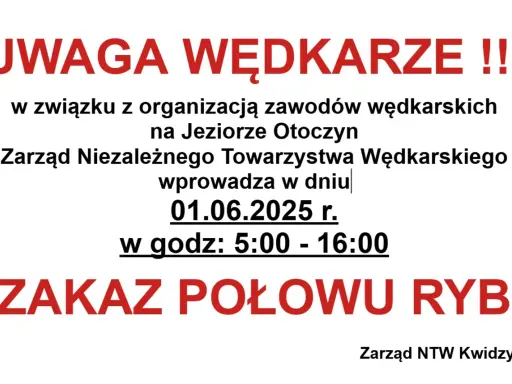 Uwaga wędkarze! 1.06.2025 r. w godz. 5-16 na Jeziorze Otoczyn obowiązuje zakaz używania zanęty i połowu ryb.